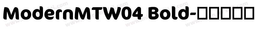 ModernMTW04 Bold字体转换